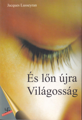 Jacques Lusseyran - s ln jra vilgossg