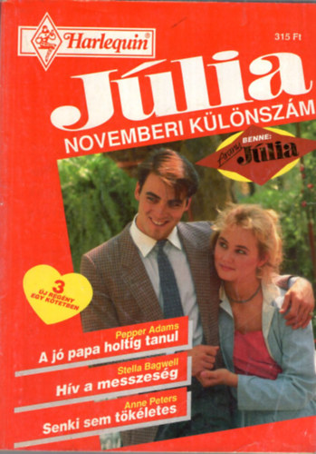 Stella Bagwell, Anne Peters Pepper Adams - Jlia novemberi klnszm 1995/8. A j papa holtig tanul, Hv a messzesg, Senki sem tkletes ( Benne Arany Jlia )