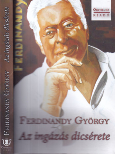 Ferdinandy Gyrgy - Az ingzs dicsrete (dediklt)