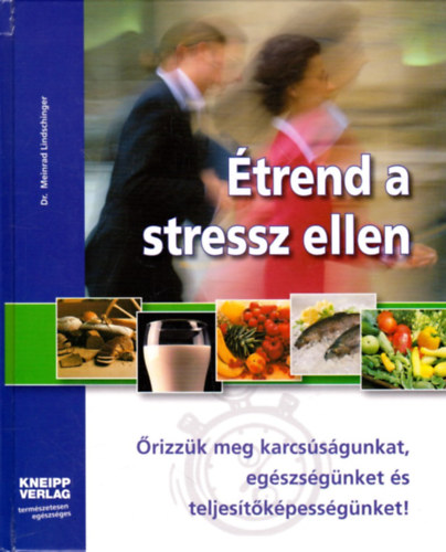 Dr. Meinrad Lindschinger - trend a stressz ellen