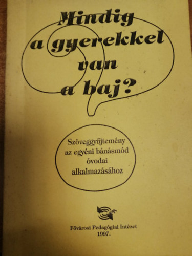 Szerk:Barnn - Mindig a gyerekkel van a baj?