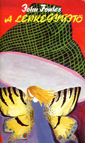 John Fowles - A lepkegyűjtő