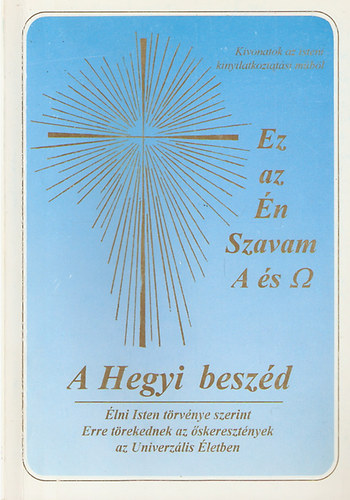 A Hegyi besz�d Kivonatok az isteni kinyilatkoztat�si m�b�l