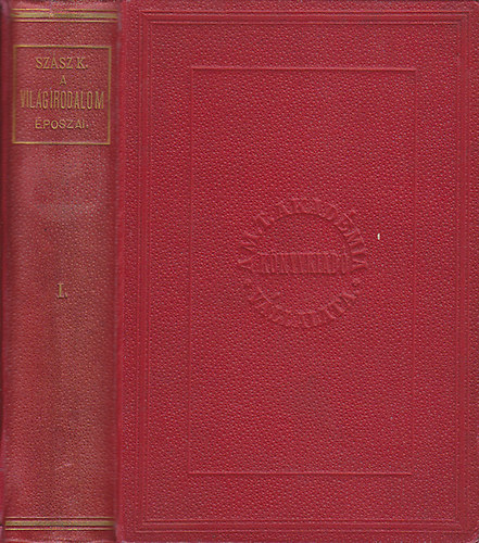 Sz�sz K�roly - A vil�girodalom nagy �poszai I-II