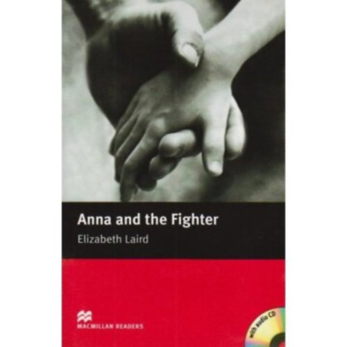 Elizabeth Laird - Anna and the Fighter + CD - Macmillan Readers Beginner