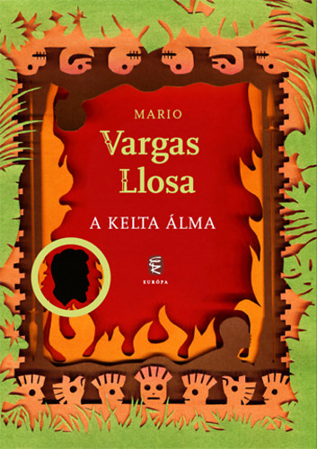 Mario Vargas LLosa - A kelta álma