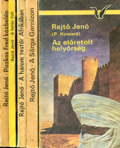 Rejt� Jen�  (P.Howard) - 5 db Rejt� Jen� k�tet: Piszkos Fred k�zbel�p - A feh�r folt - A h�rom test�r Afrik�ban - A s�rga garnizon - Az el�retolt hely�rs�g