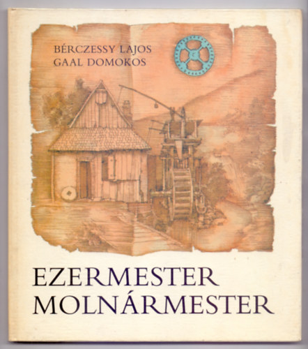 Brczessy Lajos - Ezermester molnrmester (Blcs Bagoly - Gaal Domokos rajzaival)