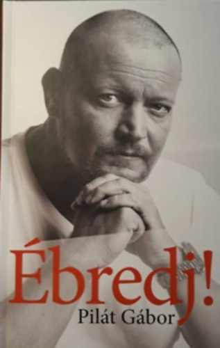 Pil�t G�bor - �bredj!