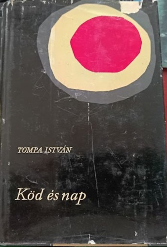 Tompa István - Köd és nap
