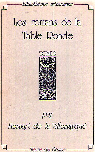 Hersart de la Villemarqu - Les romans de la Table Ronde Tome 2