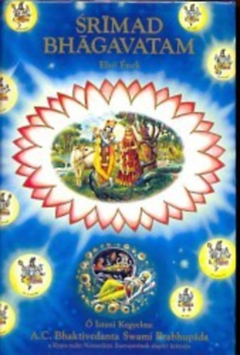 Bhaktivedanta - SRIMAD BHAGAVATAM I. /ELS� �NEK 'TEREMT�S'/ + �ton �nmagunk fel� ( 2 db k�nyv )