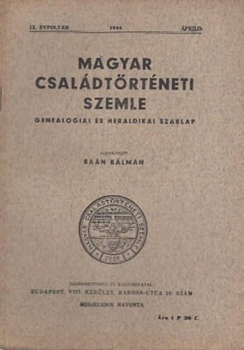 Ba�n K�lm�n  (szerk.) - Magyar csal�dt�rt�neti szemle (IX. �vf. 1943. �prilis)