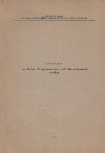 Zsoldos Jenő - Az Extra Hungariam non est vita reformkori életéhez