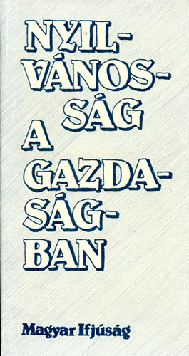 Gubcsi Lajos  (szerk) - Nyilv�noss�g a gazdas�gban