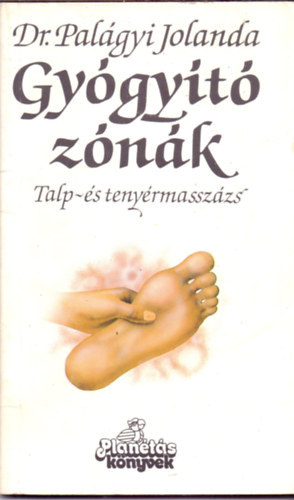 Dr. Pal�gyi Jolanda - Gy�gy�t� z�n�k - Talp- �s teny�rmassz�zs (SZERKESZT� Wenszky �gnes)