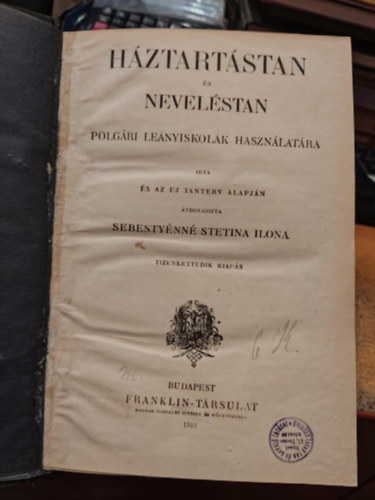Sebestyénné Stetina Ilona - Háztartástan és neveléstan polgári leányiskolák használatára