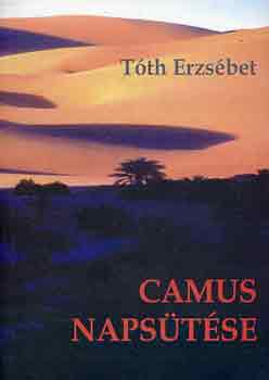 Tóth Erzsébet - Camus napsütése