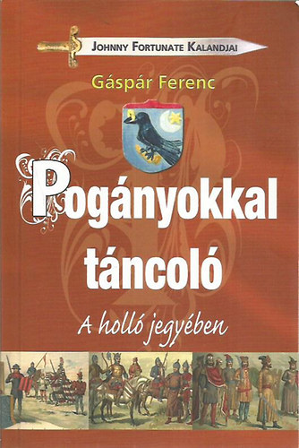 Gspr Ferenc - Pognyokkal tncol - A holl jegyben