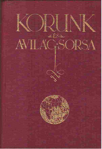 Spicer W. A. - Korunk és a világ sorsa