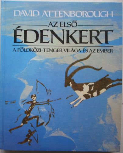 David Attenborough - Az els denkert - A Fldkzi-tenger vilga s az ember