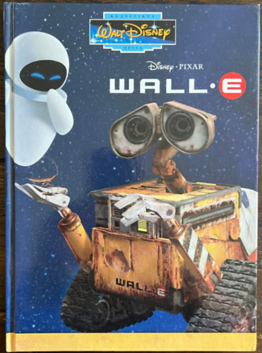 Wall-E (Klasszikus Walt Disney Mesk 51.)