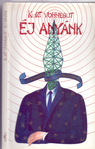 Kurt Vonnegut - �j any�nk (Mother Night)