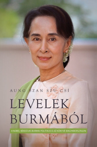 Aung Szan Sz� Csi - Levelek Burm�b�l