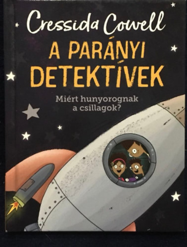 Cressida Cowell - Mirt hunyorognak a csillagok?