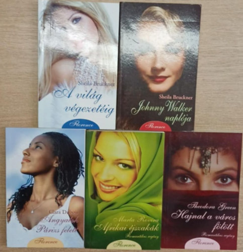 Marta Rovira, Clara Dubois, Theodora Green Sheila Bruckner - 5 db romantikus reg�ny a Florence sorozatb�l: A vil�g v�gezet�ig - Johnny Walker napl�ja - Angyalok P�rizs felett - Afrikai �jszak�k - Hajnal a v�ros f�l�tt