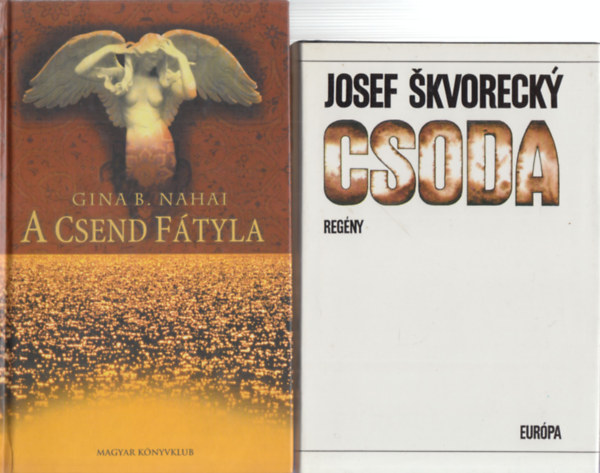 Josef Skvorecky Gina B. Nahai - A csend ftyla + Csoda (2 m)