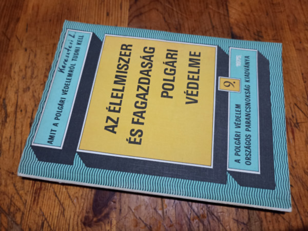 Több szerző - Az élelmiszer és fagazdaság polgári védelme