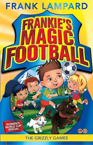 Frank Lampard - The Grizzly Games: Book 11 (Frankie's Magic Football)