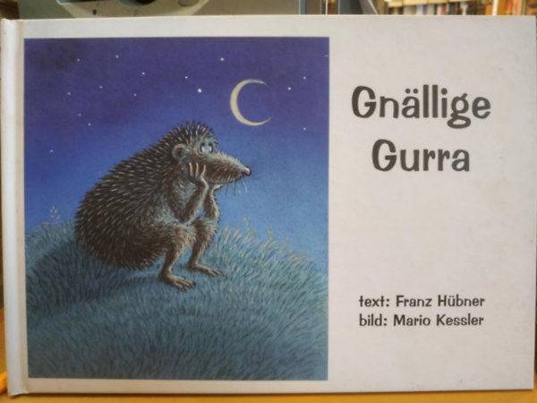 Mario Kessler  Franz Hbner (illus.) - Gnllige Gurra med bilder av Mario Keesler (Frfattarhuset)