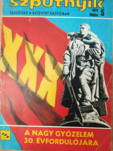 Szputnyik - tallzs a szovjet sajtban 1975 mjus 5 (A nagy gyzelem 30. vforduljra)