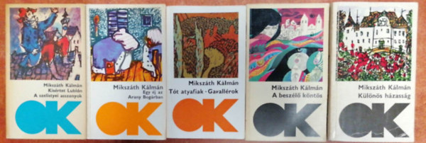 Miksz�th K�lm�n - 5db Miksz�th K�lm�n reg�ny (Olcs� k�nyvt�r):, Egy �j az Arany Bog�rban,A besz�l� k�nt�s,K�l�n�s h�zass�g,