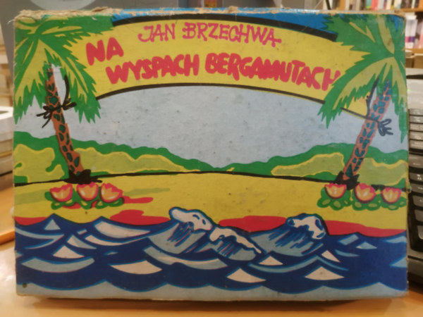 Jan Brzechwa - Na Wyspach Bergamutach (Térbeli mesekönyv)