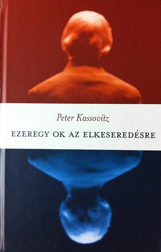 Peter Kassovitz - Ezeregy ok az elkesered�sre