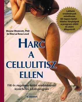 Wayne-Loud Westcott; La Rosa - Harc a cellulitisz ellen