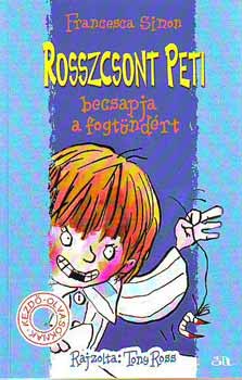 Francesca Simon - Rosszcsont Peti becsapja a fogt�nd�rt