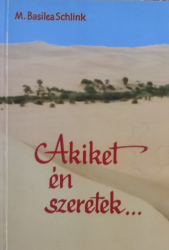 M. Basilea Schlink - Akiket �n szeretek... - Isten form�l� kez�ben