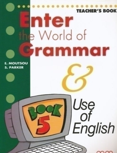 E. Moutsou - S. Parker - Enter the World of Grammar - Book 5.