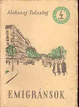 Alekszej Tolsztoj - Emigr�nsok