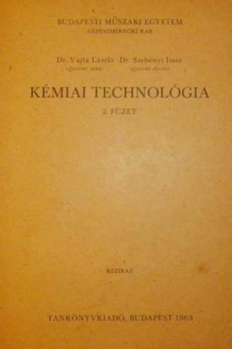 Dr. Vajda Lszl - Dr. Szebnyi Imre - Kmiai technolgia 2. fzet