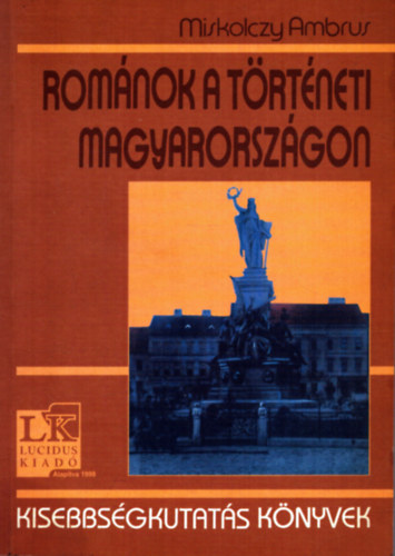 Miskolczy Ambrus - Rom�nok a t�rt�neti Magyarorsz�gon