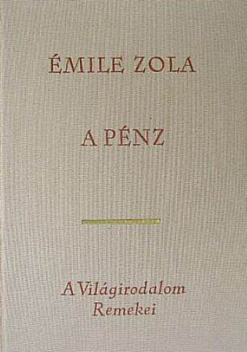 �mile Zola - A p�nz