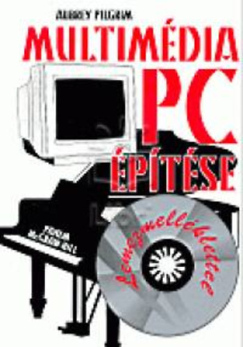 Aubrey Pilgrim - Multimédia PC építése