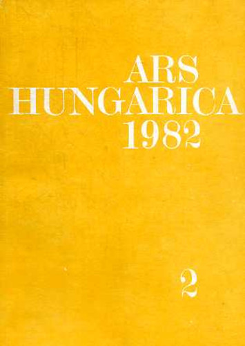 Bernth Mria felels szerk. - Ars Hungarica 1982/2
