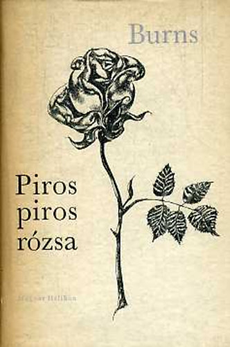 Robert Burns - Piros, piros r�zsa