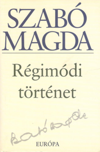 Szab� Magda - R�gim�di t�rt�net